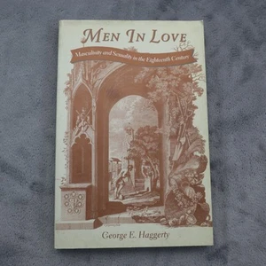 Men In Love Masculinity And Sexuality In The Eighteenth Century Hagerty - Picture 1 of 9
