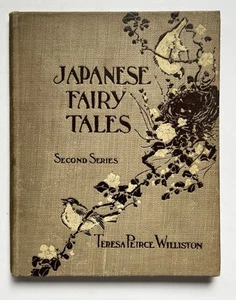 Japanese Fairy Tales Second Series By Teresa Peirce Williston 1911 HC - Picture 1 of 10
