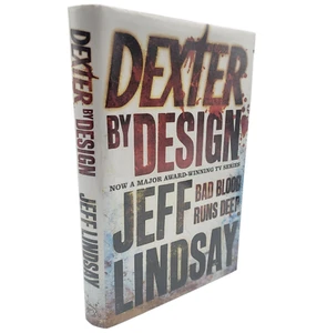 DEXTER BY DESIGN Jeff Lindsay 1st UK Edition 1st Prt SIGNED Bad Blood Runs Deep - Imagen 1 de 8