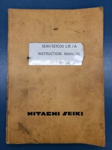 Hitachi Seiki Instruction Manual Operation Seiki-Seicos LIII/A ORIGINAL 1993-7 - Picture 1 of 4