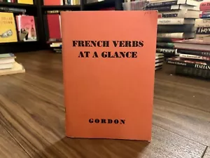 French Verbs at a Glance by Ida Mona Gordon (1939, Softcover) Vintage - Picture 1 of 8