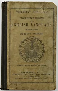 1857 - Vermont Speller Progressive Lessons English Language by R M'K Ormsby - Picture 1 of 9
