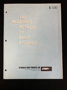 1976 THE MCDONALD METHOD OF PRINT FINISHING, MCDONALD PHOTO PRODUCTS, DALLAS, TX - Picture 1 of 3