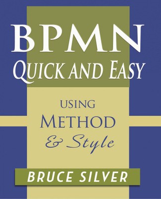 BPMN Quick and Easy Using Method and Style: P...
