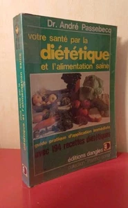 Votre santé par la diététique et l'alimentation saine : Guide pratique - Picture 1 of 1