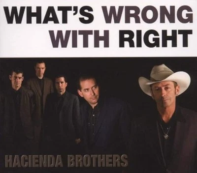 Hacienda Brothers - What's Wrong With Right - Hacienda Brothers CD 4AVG The Fast - Image 1 of 2