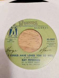 Ray Peterson - I Coud Have Loved You So Well 45. - *1961* Dunes Records# 2009 - Picture 1 of 2