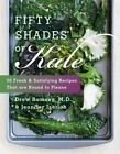 Fifty Shades Of Kale: 50 Fresh And Satis