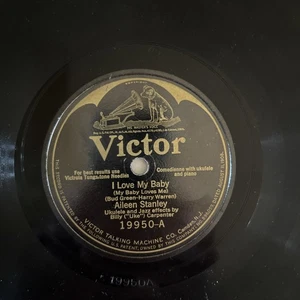 Aileen Stanley – 78rpm Single 10-inch Victor Records #19950- I LOVE MY BABY/HOW - Imagen 1 de 8