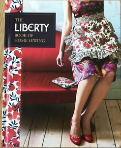 THE LIBERTY BOOK OF HOME SEWING HARDBACK BOOK - Chronicle Books - Picture 1 of 10