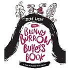 Bunny Burrow Buyer's Book : A Tale Of Rabbit Real Estat - Hardback New Steve Lig