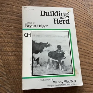 Building the Herd by Wendy Woolett;  Bryan Hilger Montana Ranching Oral History - Bild 1 von 5