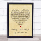 Nothing's Gonna Change My Love For You Vintage Heart Song Lyric Music Print