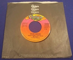 WAYNE NEWTON Echo Valley/Daddy Dont You Walk So Fast 45 Record Chelsea Records - Picture 1 of 3