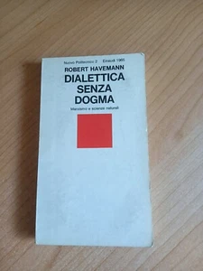 Dialettica senza dogma. Marxismo e scienze naturali | Havemann Robert - Einaudi - Foto 1 di 3