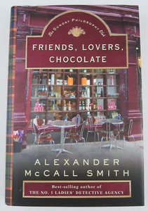 FRIENDS, LOVERS, CHOCOLATE by Alexander McCall Smith - Hardcover - Series Book - Picture 1 of 8
