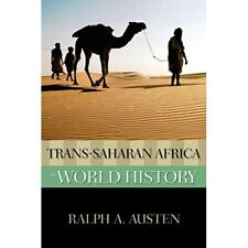 Trans-Sahara Afrika der Weltgeschichte-Taschenbuch NEU Austen, Ralph 29 April 2