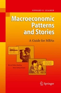 Macroeconomic Patterns and Stories : A Guide for MBAs by Edward Leamer *NEW* - Picture 1 of 1