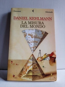 La misura del mondo - Daniel Kehlmann; ed. Feltrinelli 2006 - Foto 1 di 4