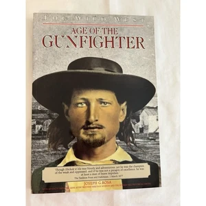 Age of the Gunfighter The Wild West By Joseph G Rosa Softcover Book - Picture 1 of 2