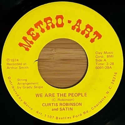 CURTIS ROBINSON & SATIN "We Are The People" RARE 1974 SOUL 45 •  Metro-Art, VG++ - Image 1 of 3