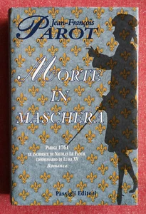 MORTE IN MASCHERA, Jean-Francois Parot, Passigli 1a 2003. OTTIMO in COP RIGIDA - Picture 1 of 4