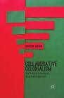 Collaborative Colonialism: The Political Econom. Askari<|