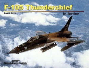 Squadron Signal F-105 Thunderchief In Action - Foto 1 di 1