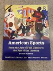 American Sports From Age of Folk Spiele bis Age of Internet 8. Aufl. Grundy Rader