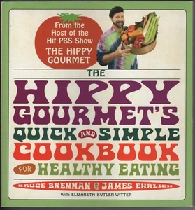 Hippy Gourmet COOKBOOK Natural Foods Quick Simple James Ehrlich Bruce Brennan - Foto 1 di 3