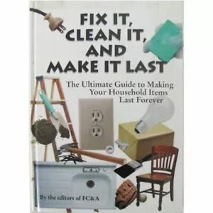 Fix It, Clean It, And Make It Last, FC&A, Guide to Making Items Last, Hardcover - Picture 1 of 6