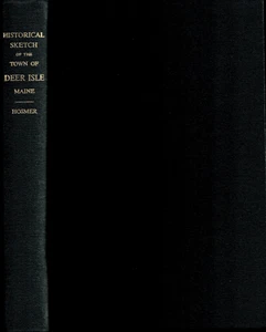 Historical Sketch Town of Deer Isle Maine & Its Settlers, Hancock County History - Picture 1 of 2