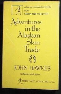 Adventures in the Alaskan Skin Trade, John Hawkes PBk Advance Uncorrected Proofs - Picture 1 of 2