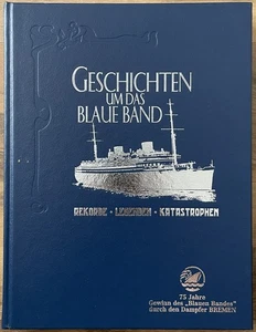 Geschichten um das Blaue Band - Rekorde, Legenden Katastrophen Dampfer Bremen - Bild 1 von 4