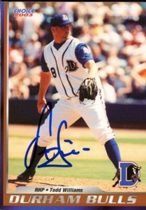 2003 Durham Bulls TODD WILLIAMS Signed Card autograph AUTO orioles rays yankees