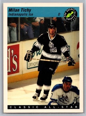 Milan Tichy 1993 Classic Pro Prospects HOCKEY #25 Indianapolis Ice - Image 1 of 2