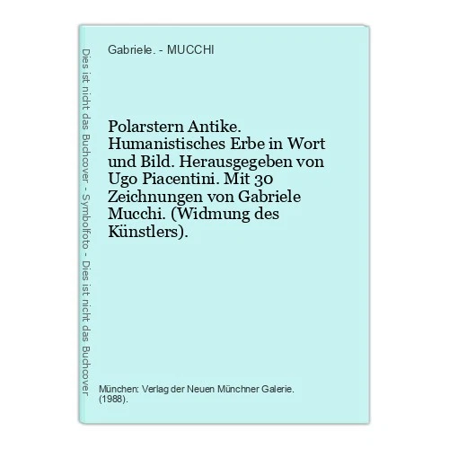 Polar Star Antique. Humanistic Heritage In Word And Image. Edited By Ugo P - Image 1 of 1