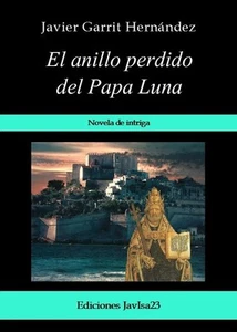 El anillo perdido del Papa Luna (Novela de intriga) - Picture 1 of 1