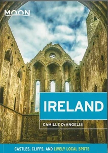 Moon Ireland: Castles, Cliffs, and Lively Local Spots by Camille DeAngis NEW - Imagen 1 de 2