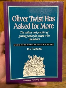 Oliver Twist Has Asked for More: Justice for disability by Ian Parsons. - Foto 1 di 2