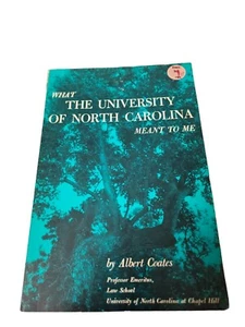 1969 What The University of North Carolina Meant To Me 1st Ed Albert COATES - Bild 1 von 2