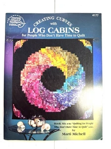 Creating Curves With Log Cabins Marti Michell Quilting 4177 Book 6 Quilt Pattern - Picture 1 of 8