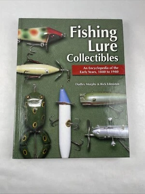 Fishing Lure Collectibles - An Encyclopedia of the Early Years, 1840 to 1940 Foto 1 de 4