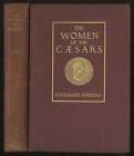 Guglielmo Ferrero / The Women Of The Caesars 1912