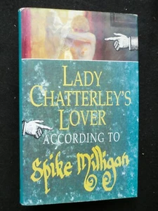 SIGNED; Lady Chatterley's Lover According to Spike Milligan (1994) Hardback, DJ - Picture 1 of 8