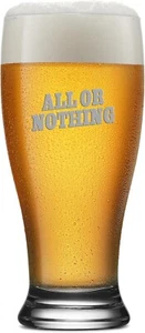 ALL OR NOTHING  Beer Glass - Picture 1 of 1
