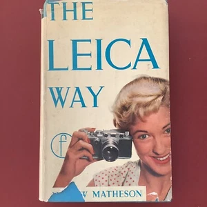 The Leica Way by Andrew Matheson (1983, Hardcover) - Picture 1 of 5