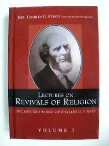 LECTURES ON REVIVALS OF RELIGION Life & Works of Charles Finney Volume 1 2005 HC - Picture 1 of 7