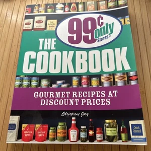 99 Cent Only Stores Cookbook : Gourmet Recipes at Discount Prices by Christiane - Picture 1 of 5
