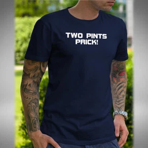 Two Pints Prick! T-Shirt Funny Still Game Inspired Scottish Humour Small to 5XL - Picture 1 of 5
